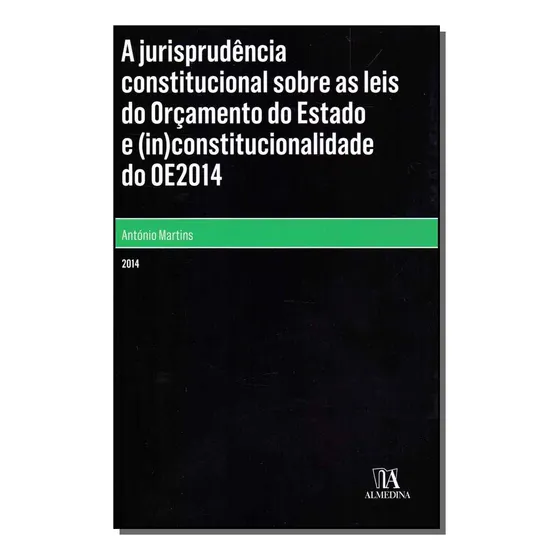 Jurisprudencia Constitucional Sobre As Leis, A - Almedina