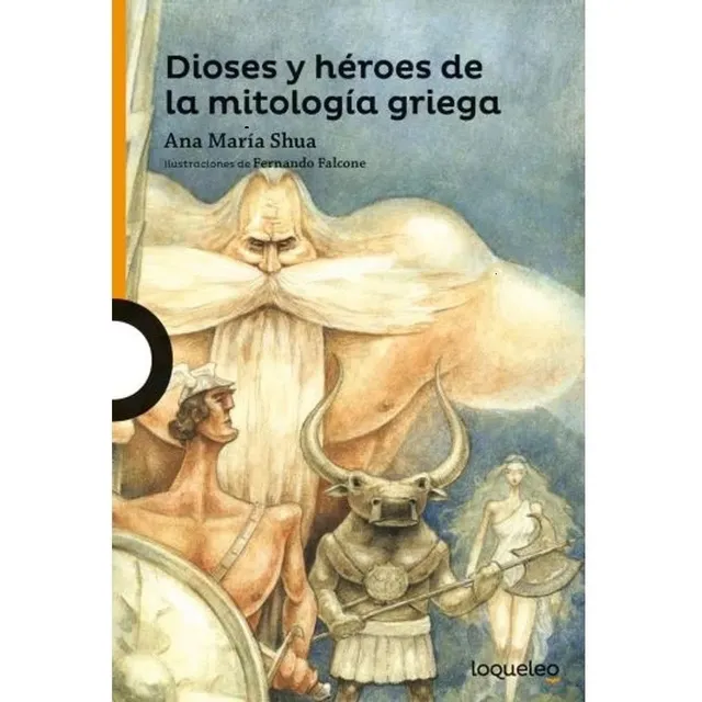 Dioses y héroes de la mitología griega editorial Loqueleo tapa blanda en español 2015