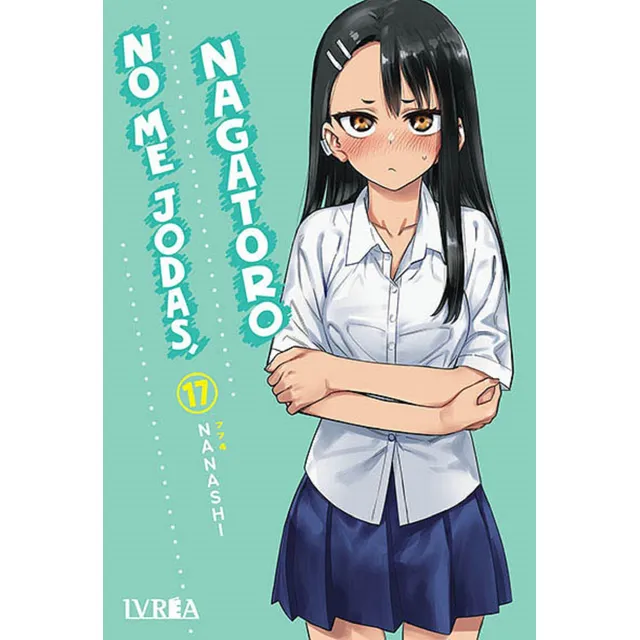 No Me Jodas Nagatoro 17 - Nanashi - Ivrea Arg