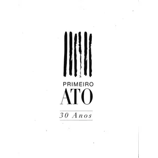 Primeiro Ato 30 Anos / GlĂłria Reis Primeiro Ato 30 Anos / GlĂłria Reis