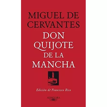 Don Quijote De La Mancha (ed. De Francisco Rico