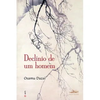 DeclĂnio De Um Homem, De Dazai, Osamu. Editorial Editora Estação Liberdade, Capa Mole Em PortuguĂȘs, 2021 DeclĂnio De Um Homem, De Dazai, Osamu. Editorial Editora Estação Liberdade, Capa Mole Em PortuguĂȘs, 2021