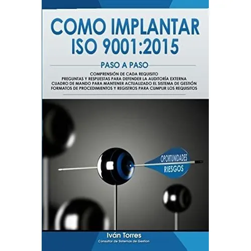 Libro: Como Implantar Iso 9001:2015 Paso A Paso,: Comprensio