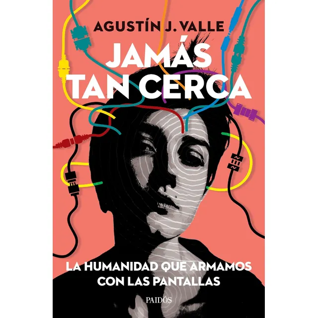 Jamás Tan Cerca Agustín Valle Paidós