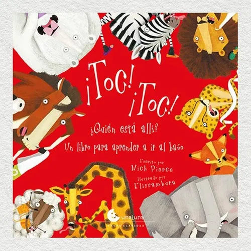 Toc Toc Quien Esta Alli Un Libro Para Aprender A Ir Al Baño