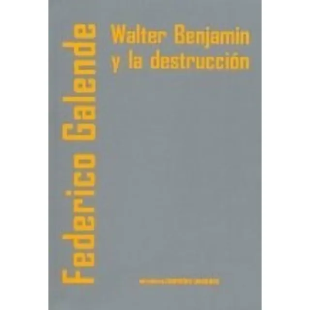 Walter Benjamin Y La Destruccion