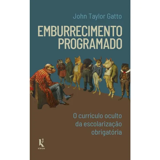 Emburrecimento Programado: O Currículo Oculto Da Escolarizaç