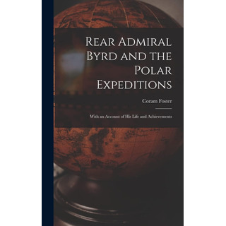 Libro: En Inglés El Contraalmirante Byrd Y La Expedición Pol Libro: En Inglés El Contraalmirante Byrd Y La Expedición Pol