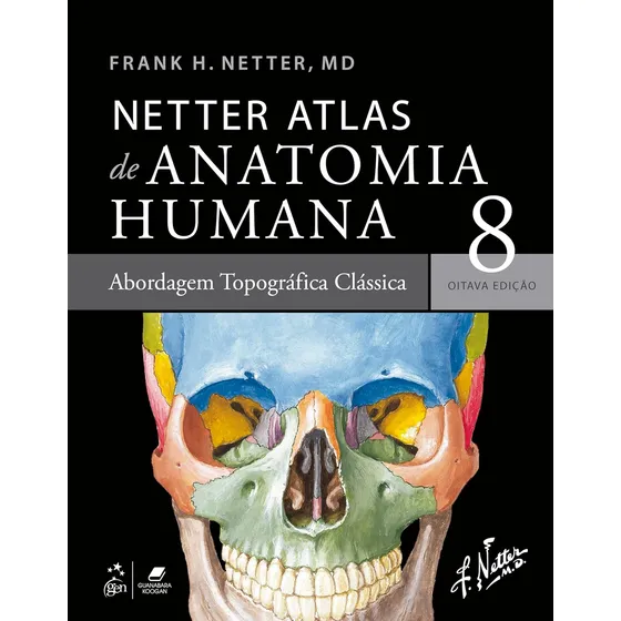 Netter Atlas De Anatomia Humana  Abordagem Topográfica Clássica Capa Comum - Gen Guanabara Koogan; 8a Edição