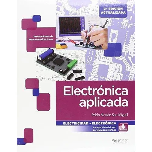 Electrónica Aplicada 2.ª Edición, De Alcalde San Miguel, Pablo. Editorial Ediciones Paraninfo, S.a En Español