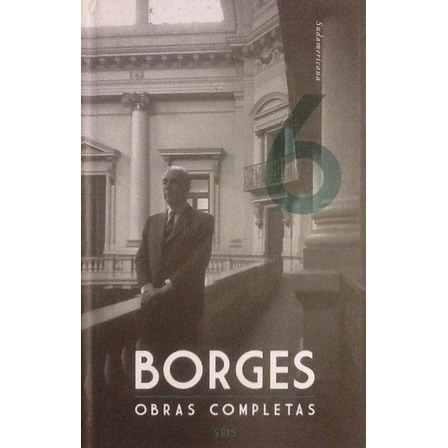 Obras Completas 6 - Jorge Luis Borges Obras Completas 6 - Jorge Luis Borges