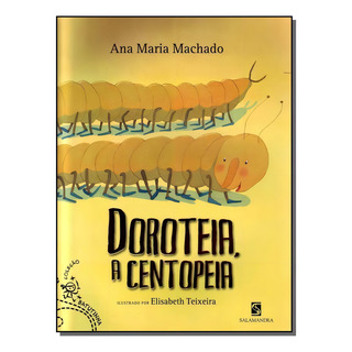 Doroteia, A Centopeia Doroteia, A Centopeia