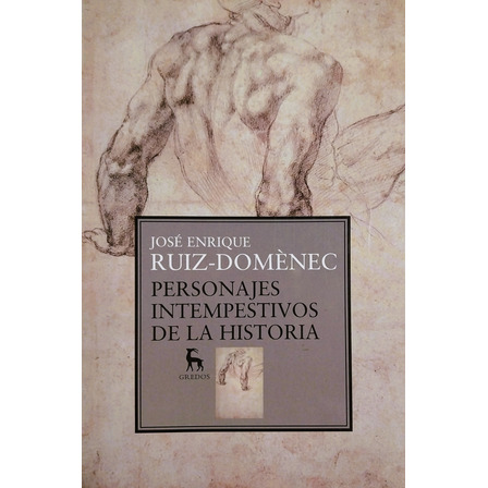 Personajes Intempestivos De La Historia - J. E. Ruiz-domènec Personajes Intempestivos De La Historia - J. E. Ruiz-domènec