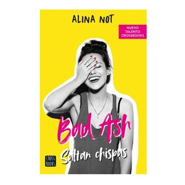 Bad Ash 1. Saltan Chispas - Alina Not