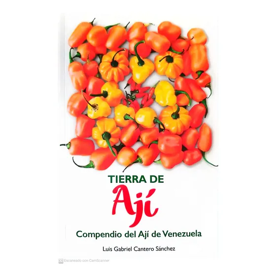 Tierra Del Ají De Luis Gabriel Cantero Sánchez Edit La Guaya