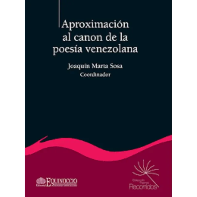 Aproximación Al Canon De La Poesía Venezolana J. Marta Sosa