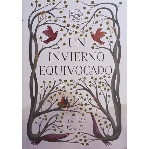 Un Invierno Equivocado - Ida Vitale, De Ida Vitale. Editorial Topito Ediciones En Español