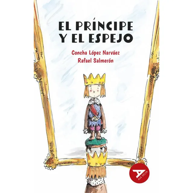 Libro: El Principe Y El Espejo. Lopez Narvaez, Concha#salmer
