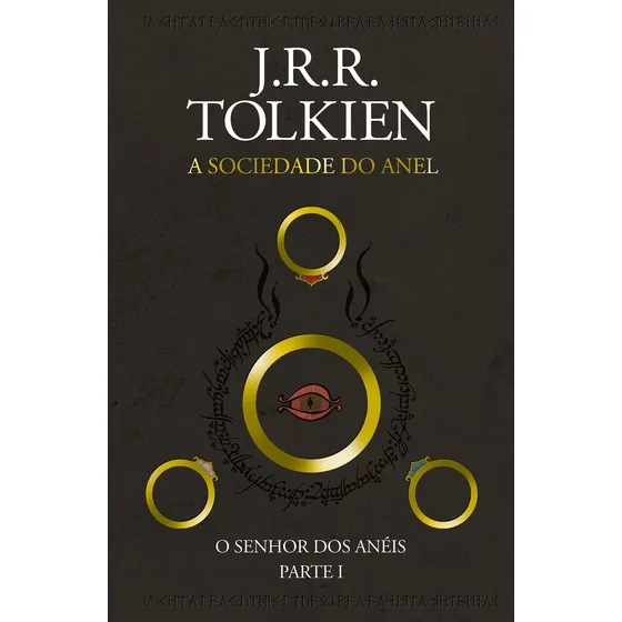 O senhor dos anéis a sociedade do Anel de Tolkien J. R. R. editora HarperCollins Brasil capa dura em português 2019