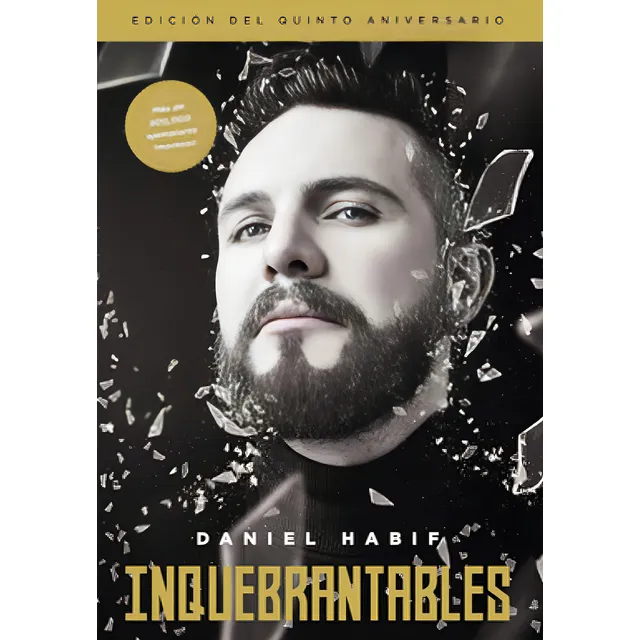 Inquebrantables, De Daniel Habif. Editorial Harper Enfoque, Tapa Blanda, Edición Quinto Aniversario En Español, 2024