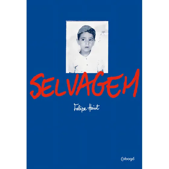 Livro Selvagem, De Felipe Haiut (). Editorial Editora Cobogó, Capa Mole, Edição 1 Em Português, 2024