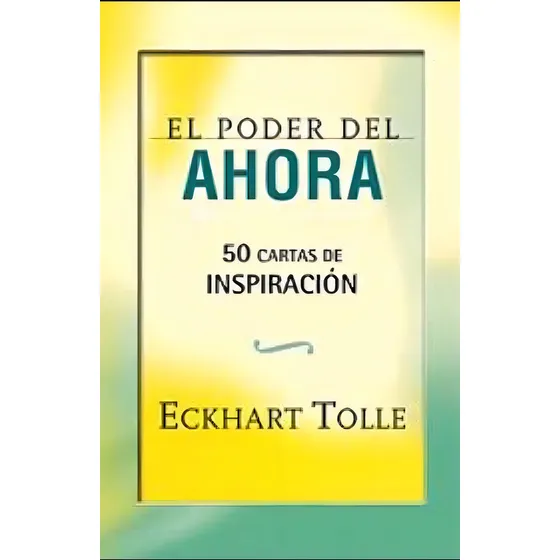 El Poder Del Ahora Cartas Inspiración
