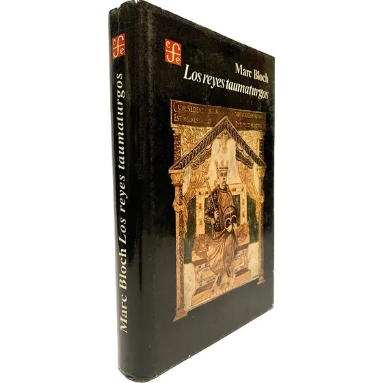 Los Reyes Taumaturgos De Marc Bloch