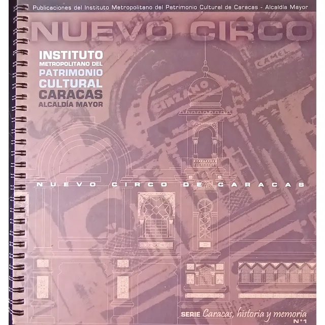 Historia Nuevo Circo De Caracas  Memoria Patrimonio Cultural