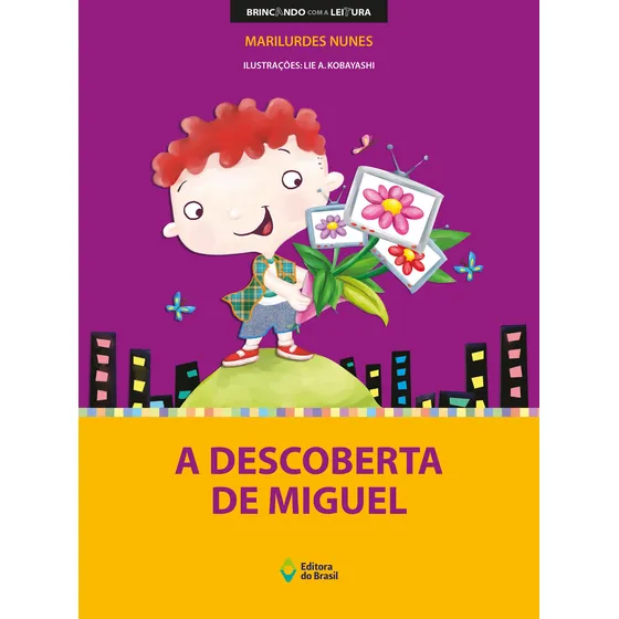 A descoberta de Miguel, de Nunes, Marilurdes. Brincando com a leitura Editorial Editora do Brasil, capa mole em português, 2007