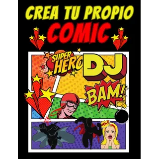 Libro: Crea Tu Propio CĂłmic!! Contiene Una GuĂa De Como Crea Libro: Crea Tu Propio CĂłmic!! Contiene Una GuĂa De Como Crea