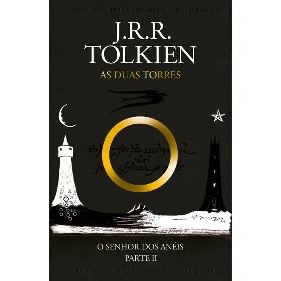 O Senhor dos Anéis: As duas torres, de J.R.R. Tolkien. Editora HarperCollins, capa dura em português, 2019