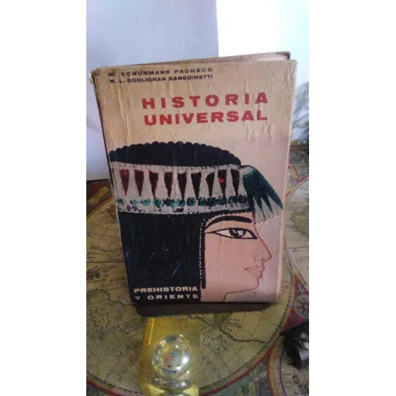 Historia Universal. Prehistoria Y Oriente. Schurmann