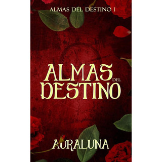 Libro: Almas Del Destino (spanish Edition) Libro: Almas Del Destino (spanish Edition)