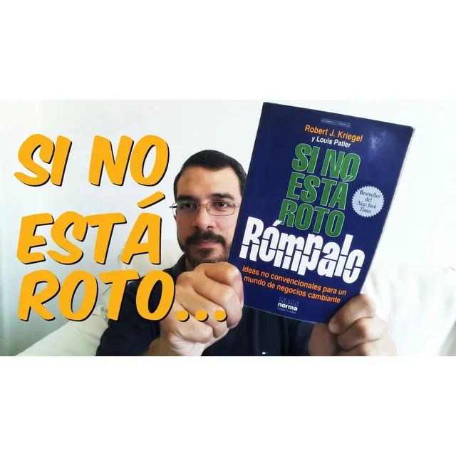 Si No Está Roto Rómpalo Ideas Para Negocios Kriegel Ed.norma