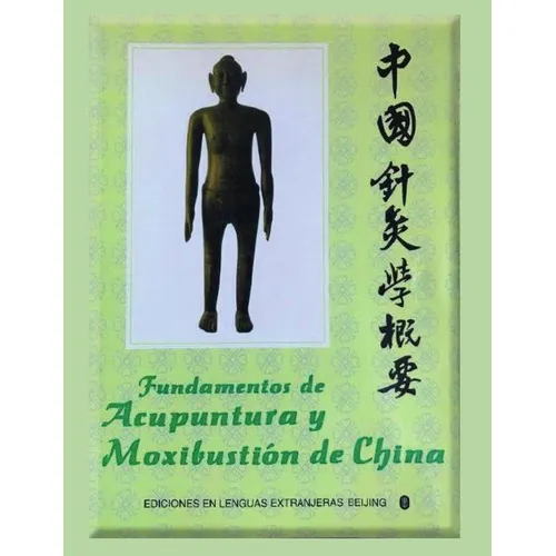 Fundamentos De Acupuntura Y Moxibustión De China, De Instituto Medicina Tradicional China De Beijing. Editorial Mandala, Tapa Blanda En Español, 2023
