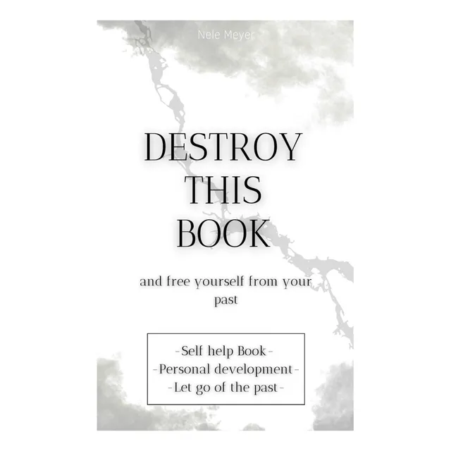 Libro: Destruye Este Libro Y Libérate De Tu Pasado: Libro De