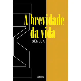 A Brevidade Da Vida, De SĂȘneca, Lucio Aneu. Editorial Editora Lafonte Ltda, Capa Mole Em PortuguĂȘs, 2020 A Brevidade Da Vida, De SĂȘneca, Lucio Aneu. Editorial Editora Lafonte Ltda, Capa Mole Em PortuguĂȘs, 2020