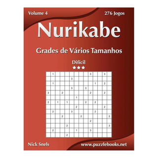 Livro: Nurikabe Graus Of Various Sizes Difficult Volume 4 Livro: Nurikabe Graus Of Various Sizes Difficult Volume 4