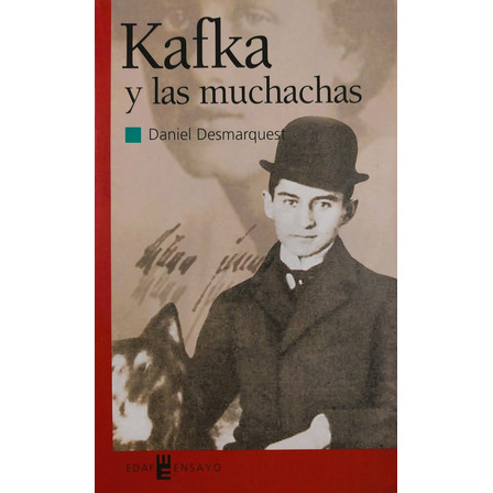 Kafka Y Las Muchachas - Daniel Desmarquest Kafka Y Las Muchachas - Daniel Desmarquest