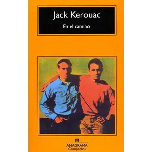 En El Camino - Jack Kerouac - Anagrama - Libro