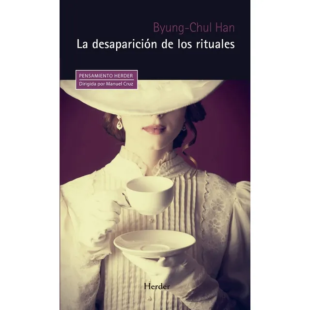 Desaparicion De Los Rituales - Byung Chul Han - Herder Libro