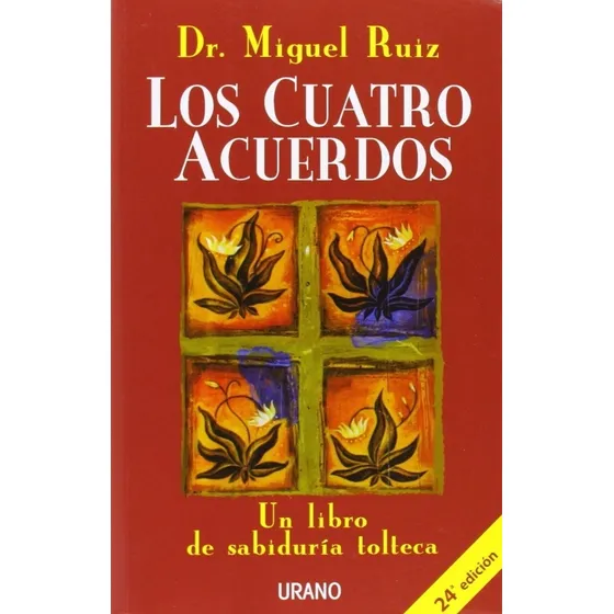 Miguel Ruiz - Cuatro Acuerdos, Los