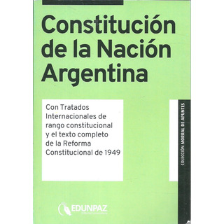 Constitucion De La Nación Argentina Y Tratados Constitucion De La Nación Argentina Y Tratados
