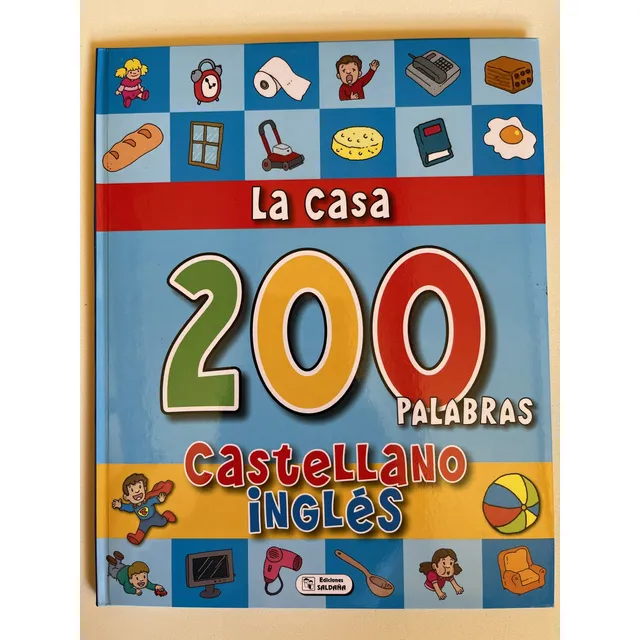 200 Palabras Básicas: La Casa Inglés / Español, De Ediciones Saldaña, España. Colección 200 Palabras Editorial Ediciones Saldaña, Tapa Dura, Edición 1a En Español/inglés, 2006