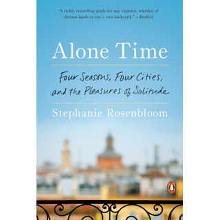 Libro: Alone Time: Four Seasons, Four Cities, And The Pleasu Libro: Alone Time: Four Seasons, Four Cities, And The Pleasu