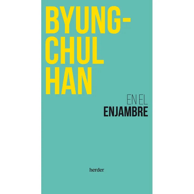 En El Enjambre - Byung Chul Han - Herder - Libro