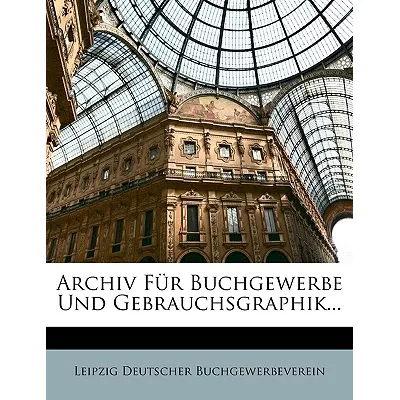 Libro Archiv Fur Buchgewerbe Und Gebrauchsgraphik... - De...