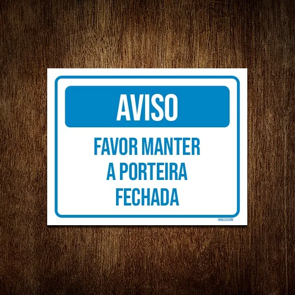 Placa Aviso Favor Manter Porteira Fechada 36x46