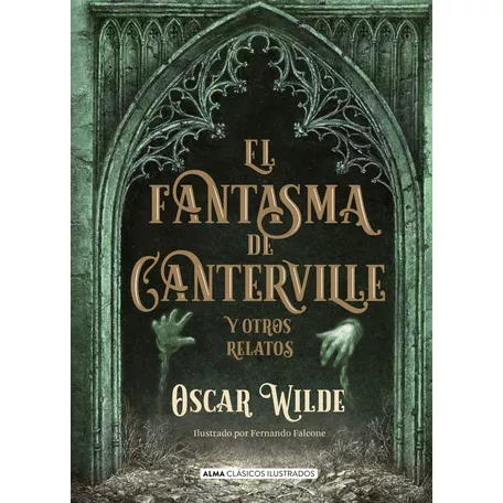 El Fantasma De Canterville De Oscar Wilde / Alma Ilustrados