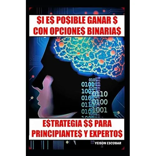 Libro: Si Es Posible Ganar $ Con Opciones Binarias V2: Estra